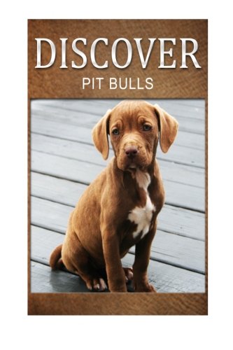Pit bull - Discover: Early reader's wildlife photography book