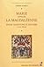 Marie appelée la Magdaléenne : Entre traditions et histoire (Ier-VIIIe siècle) by 