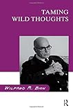 Taming Wild Thoughts by Wilfred R. Bion