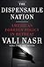 The Dispensable Nation: American Foreign Policy in Retreat - Book by Vali Nasr