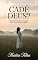 Livro Cadê Deus?: Quando tudo em mim grita, mas o céu parece calado.