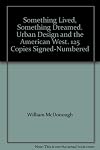 Something Lived, Something Dreamed: Urban Design and the American West