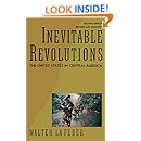 Inevitable Revolutions: The United States in Central America (Second Edition)