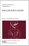 Stellar Populations : Proceedings of the 164th Symposium of the International Astronomical Union, held in The Hague, The Netherlands, August 15-19, 1994, , 0792335384