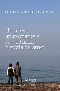 Livro Uma Leve, Apaixonante e Tumultuada História de Amor