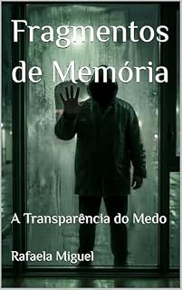 Livro Fragmentos de Memória : A Transparência do Medo