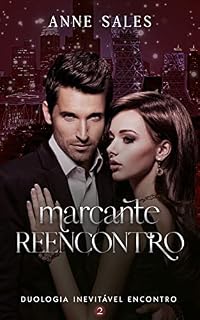 Livro Marcante Reencontro : Duologia - Livro 2