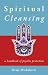 Spiritual Cleansing: A Handbook of Psychic Protection