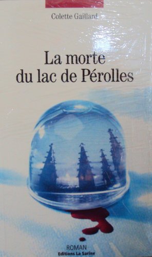 La morte du lac de Pérolles: roman