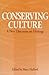 Conserving Culture: A NEW DISCOURSE ON HERITAGE (Publication of the American Folklore Society. New Series)