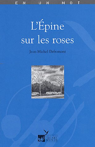 L' épine sur les roses