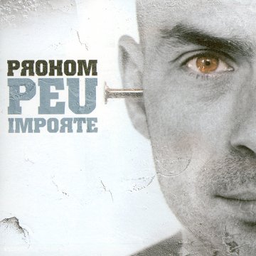 Prohom - Peu importe - Zortam Music