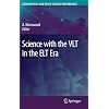 Science-with-the-VLT-in-the-ELT-Era-Astrophysics-and-Space-Science-Proceedings-2009th-Edition