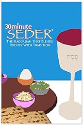 30 Minute Seder: The Haggadah That Blends Brevity With Tradition
