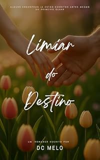 Livro Limiar do Destino: "Alguns encontros já estão escritos antes mesmo do primeiro olhar."