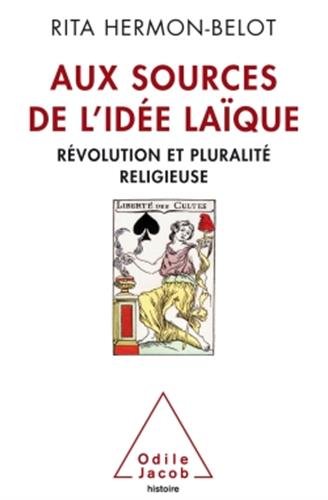 Aux sources de l'idée laïque