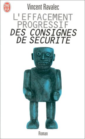 L' effacement progressif des consignes de sécurité