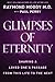 Glimpses of Eternity - Book by Raymond Moody