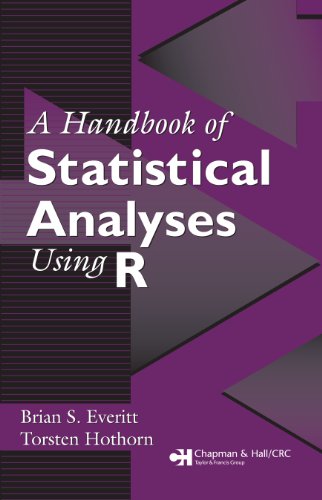 A Handbook of Statistical Analyses Using R by Torsten Hothorn