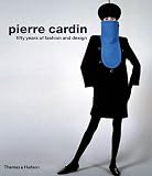 Pierre Cardin : fifty Years of Fashion and Design by