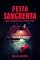 Livro Festa Sangrenta: Onde o Sangue é Real e o Medo é Fake