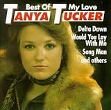 Tanya Tucker Album: «Best of My Love» (Front side) Tanya Tucker Album: «Best of My Love» (Front side)