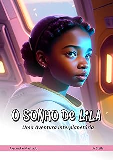 Livro O Sonho de Lila: Uma Aventura Interplanetária