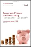 Image de Progression to Economics, Finance and Accountancy: Right Course? Right Career? for Entry to University and College in 2012 (Progression Series)