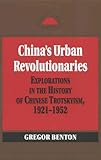 Front cover for the book China's Urban Revolutionaries by Gregor Benton