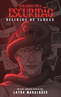 Livro Atraídos Pela Escuridão : delírios de sangue