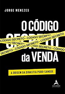 Livro O Código Secreto da Venda: A Origem da Dinastia Puro-sangue