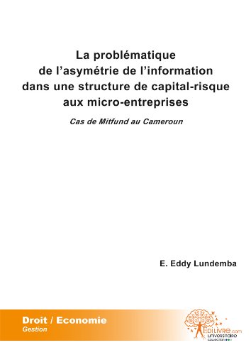 La  problématique de l'asymétrie de l'information dans une structure de capital-risque aux micro-entreprises