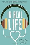 In Real Life: A Novel