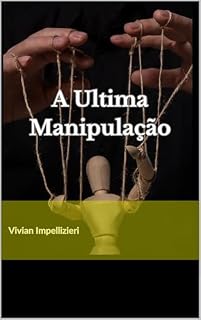 Livro A Ultima Manipulação