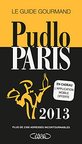 Pudlo Paris 2013 (French Edition) by Gilles Pudlowski