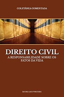 Livro Direito Civil: A responsabilidade sobre os fatos da vida