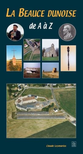 La  Beauce dunoise de A à Z
