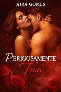 Livro Perigosamente Tua: Série Totalmente Meu - Livro 2