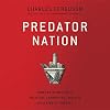 Predator Nation: Corporate Criminals, Political Corruption, and the Hijacking of America