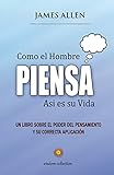 Como el Hombre Piensa: Así es su Vida (Spanish Edition)