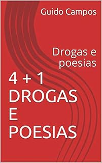 Livro 4 + 1 Drogas e poesias: Drogas e poesias