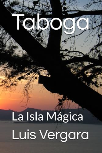 Taboga: La Isla Mágica (Spanish Edition)