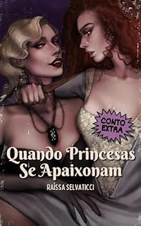 Livro Quando princesas se apaixonam: Conto extra de Princesas mortas não se apaixonam