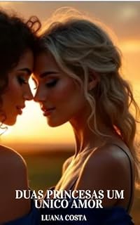 Livro Duas princesas um único amor : A Jornada pelo amor