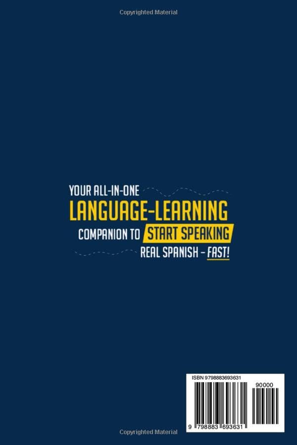 Learn Spanish Fast for Adult Beginners: 3-in-1 Workbook: Master Spanish with 15-Minute Daily Lessons, Practical Exercises, Common Words & Phrases, and Essential Grammar Rules to Live By (Easy Spanish) Learn Spanish Fast for Adult Beginners: 3-in-1 Workbook: Master Spanish with 15-Minute Daily Lessons, Practical Exercises, Common Words & Phrases, and Essential Grammar Rules to Live By (Easy Spanish