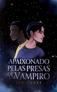 Livro Apaixonado pelas Presas de um Vampiro (Nicholas & Hugo Livro 1)