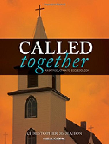 Called Together: An Introduction to Ecclesiology