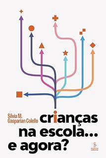 Livro Crianças na escola... E agora?