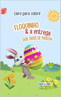 Livro Floquinho e a entrega dos ovos de Páscoa: LIVRO PARA COLORIR