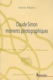 Claude Simon, moments photographiques